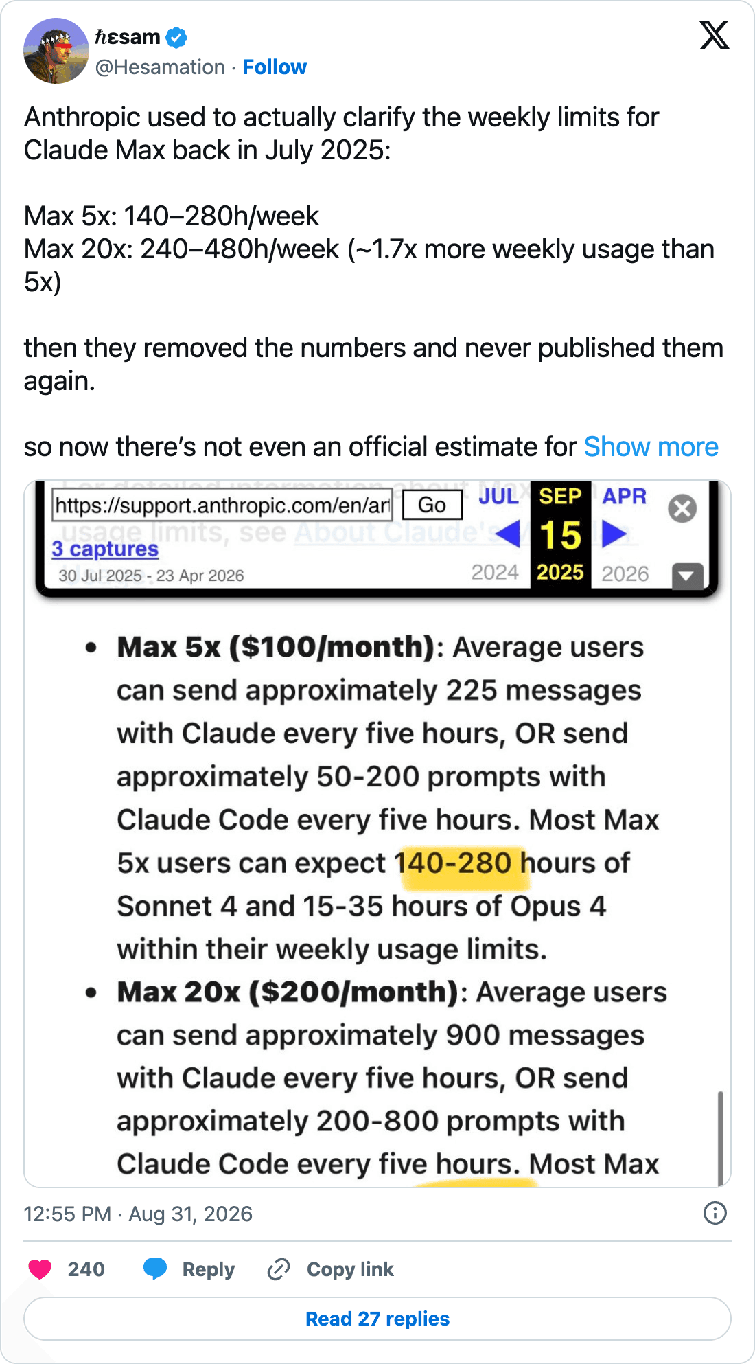 X post by @Hesamation: Anthropic used to clarify the weekly limits for Claude Max back in July 2025. Max 5x: 140-280 hours per week. Max 20x: 240-480 hours per week, about 1.7x more weekly usage than 5x. Then they removed the numbers and never published them again. Includes a Wayback Machine screenshot with the numbers highlighted.